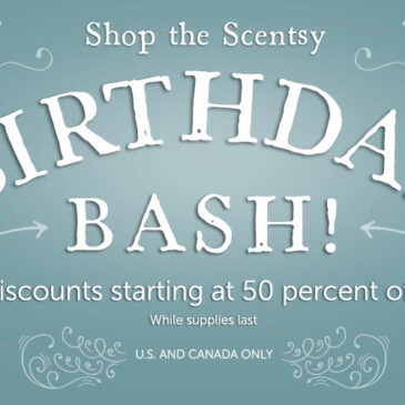 It’s Scentsy’s Birthday, but You Get the Presents!