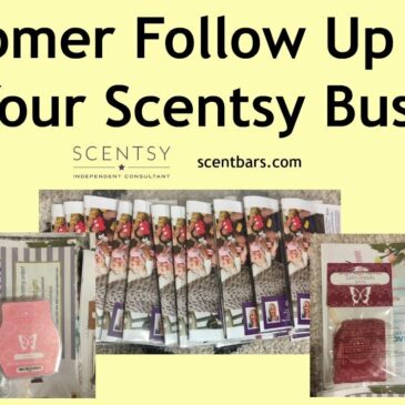 Customer Follow Up Ideas For Your Scentsy Business